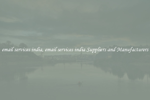 email services india, email services india Suppliers and Manufacturers