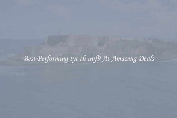Best Performing tyt th uvf9 At Amazing Deals