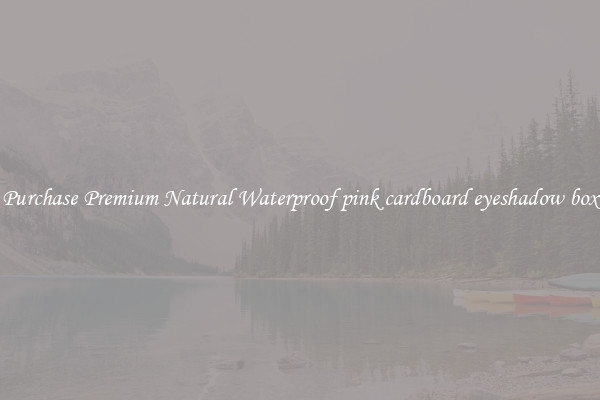 Purchase Premium Natural Waterproof pink cardboard eyeshadow box