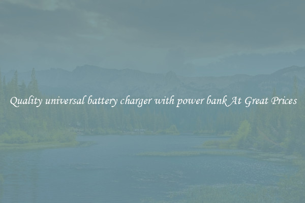 Quality universal battery charger with power bank At Great Prices