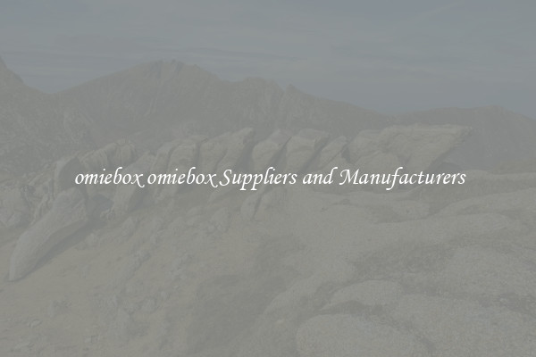 omiebox omiebox Suppliers and Manufacturers