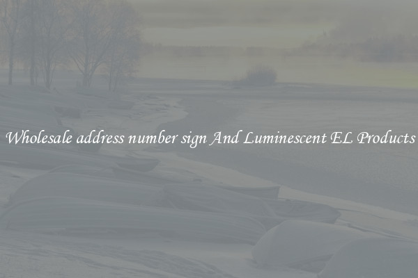 Wholesale address number sign And Luminescent EL Products